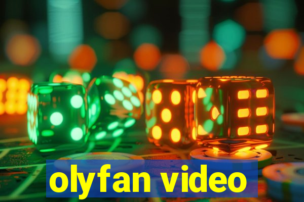 olyfan video